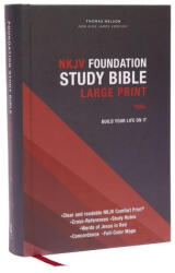 NKJV, Foundation Study Bible, Large Print, Hardcover, Red Letter, Comfort Print - Nelson, Thomas (ISBN: 9780785261087)