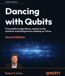 Dancing with Qubits - Second Edition - Robert S. Sutor (2024)