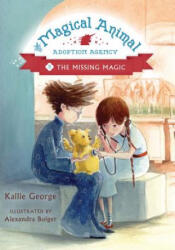 Magical Animal Adoption Agency - Kallie George, Alexandra Boiger (2017)