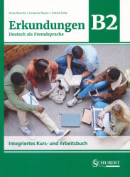 Erkundungen Deutsch als Fremdsprache B2: Manual integrat de curs și de exerciții (2024)