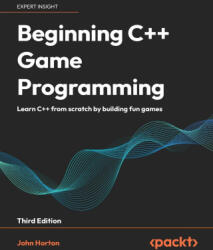 Beginning C++ Game Programming - Third Edition - John Horton (2024)