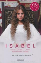 Javier Olivares: Isabel - Todos conocen a la reina, pero ninguno a Isabel (2013)