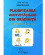 Planificarea activitatilor din gradinita. Ghid orientativ grupa mare - Ramona Maria Leach (ISBN: 9786066302814)