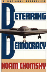 Deterring Democracy - Noam Chomsky (ISBN: 9780374523497)