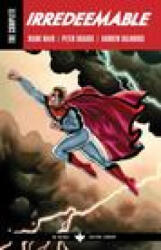 COMPLETE IRREDEEMABLE BY MARK WAID - WAID MARK (2023)