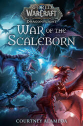 WAR OF THE SCALEBORN WOW DRAGONFLIGHT - ALAMEDA COURTNEY (2024)