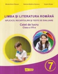 Limba si literatura romana pentru clasa a 7-a. Aplicatii, recapitulari si teste de evaluare - Mihaela Elena Patrascu (ISBN: 9786063626395)