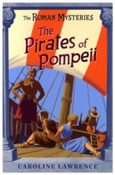 The Roman Mysteries: The Pirates of Pompeii (ISBN: 9781842550229)