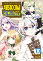 Chronicles of an Aristocrat Reborn in Another World (Manga) Vol. 10 (2024)