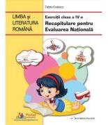 Limba si literatura romana. Exercitii clasa a 4-a. Recapitulare pentru Evaluarea Nationala - Tabita Codescu (ISBN: 9786064712295)