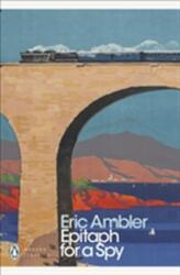 Epitaph for a Spy (ISBN: 9780141190310)