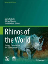 Rhinos of the World - Mario Melletti, Bibhab Talukdar, David Balfour (2024)