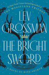 The Bright Sword: A Novel of King Arthur (2024)