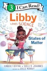 Libby Loves Science: States of Matter - Shelli R. Johannes, Joelle Murray (ISBN: 9780063116627)