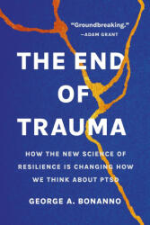 The End of Trauma - George A Bonanno (ISBN: 9781541674387)