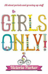 Girls Only! All About Periods and Growing-Up Stuff - Vic Parker (2004)