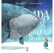 Ida si balena zburatoare - Rebecca Gugger (ISBN: 9786069787717)