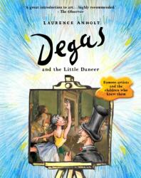 Degas and the Little Dancer (ISBN: 9781847808141)