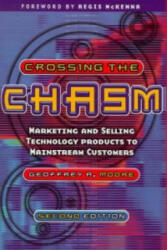 Crossing the Chasm - Geoffrey A Moore (ISBN: 9781841120638)