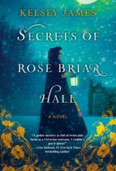 Secrets of Rose Briar Hall (ISBN: 9781496742933)