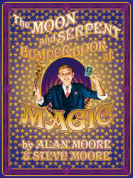 The Moon & Serpent Bumper Book of Magic - Steve Moore (ISBN: 9781603095501)