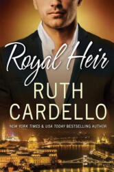 Royal Heir - Ruth Cardello (ISBN: 9781503901742)