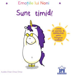 Emotiile Lui Noni - Sunt Timid, Aurelie Chien Chow Chine - Editura DPH (ISBN: 5948495000165)