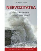 Nervozitatea. Cauze, manifestari, remedii duhovnicesti - prof. dr. Dmitri Avdeev (ISBN: 9789731369884)