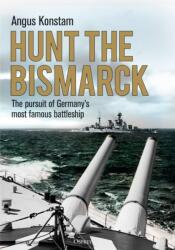 Hunt the Bismarck - Konstam, Angus (ISBN: 9781472833877)