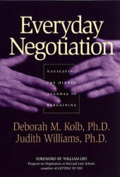 Everyday Negotiation - Deborah M. Kolb, Judith Williams (2003)