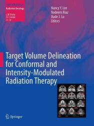 Target Volume Delineation for Conformal and Intensity-Modulated Radiation Therapy - Nancy Y. Lee, Nadeem Riaz, Jiade J. Lu (2016)