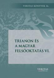 Trianon és a magyar felsőoktatás VI (ISBN: 9789635410538)
