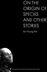 On the Origin of Species and Other Stories - Sunyoung Park, Joungmin Lee Comfort, Sora Kim-Russell (ISBN: 9781885030719)
