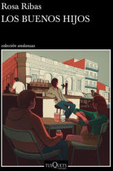 Los buenos hijos - Ribas, Rosa (ISBN: 9788490669457)
