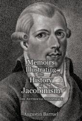 Memoirs Illustrating the History of Jacobinism - Part 3 (ISBN: 9781999357337)