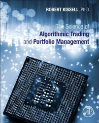 Science of Algorithmic Trading and Portfolio Management - Robert Kissell (ISBN: 9780124016897)