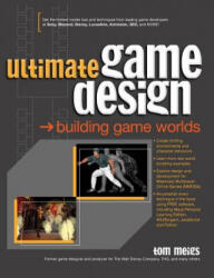 Ultimate Game Design: Building Game Worlds - Tom Meigs (ISBN: 9780072228991)