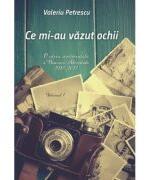 Ce mi-au vazut ochii. Volumul 1 - Valeriu Petrescu (ISBN: 9786060875574)