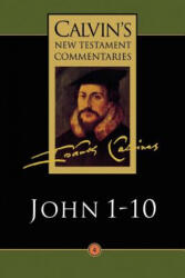The Gospel According to John 1-10 - John Calvin, David W. Torrance, T. H. L. Parker (1996)