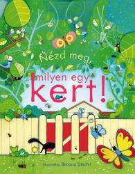 Nézd meg milyen egy kert! (ISBN: 9789636143909)