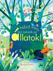 Nézd meg hol laknak az állatok! (ISBN: 9789636143916)