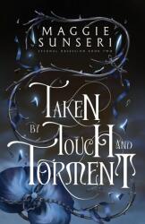 Taken by Touch and Torment (ISBN: 9781943165544)