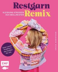 Restgarn-Remix - Kleidung stricken aus Wollresten (ISBN: 9783745924558)