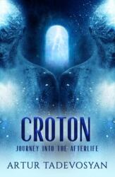 Artur Tadevosyan - Croton - Artur Tadevosyan (ISBN: 9781950639007)