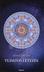Tudatos létezés (ISBN: 9783991467977)