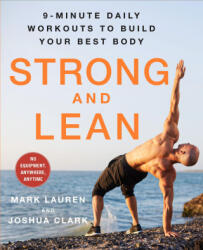 Strong and Lean: 9-Minute Daily Workouts to Build Your Best Body: No Equipment, Anywhere, Anytime - Joshua Clark (ISBN: 9781250787194)