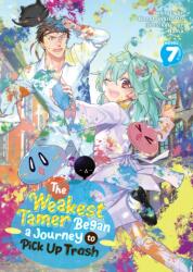 The Weakest Tamer Began a Journey to Pick Up Trash (Light Novel) Vol. 7 (2024)