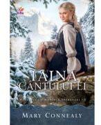 Taina cantului ei. Miresele din Muntele Sperantei, volumul 3 - Mary Connealy (ISBN: 9786068915333)