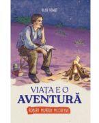 Viata e o aventura. Robert Murray McCheyne (biografie) - Irene Howat (ISBN: 9786306513482)