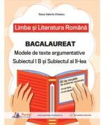 Bacalaureat. Limba si literatura romana Subiectul 1 si 2 - Oana Valeria Chelaru (ISBN: 9786064713780)